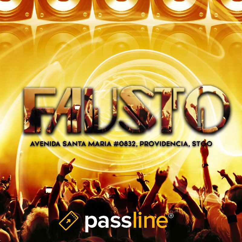 FAUSTO DISCOTEQUE 
Compra tu entrada a través de Passline 

passline.com/sitio/fausto