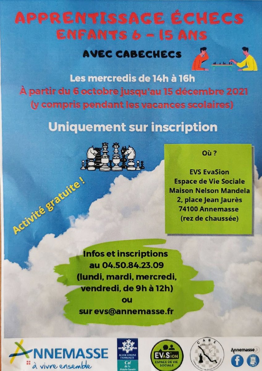 CabeEchecs's tweet image. Mise en place de séances d&apos;Apprentissage Echecs pour les Enfants de 06 à 15 ans, qui se dérouleront tous les mercredis de 14h00 à 16h00 à l&apos;EVS Evasion, Espace de Vie Sociale, Maison Nelson Mandela, 2 Place Jean-Jaurès, 74100 Annemasse (Rez de Chaussée).
