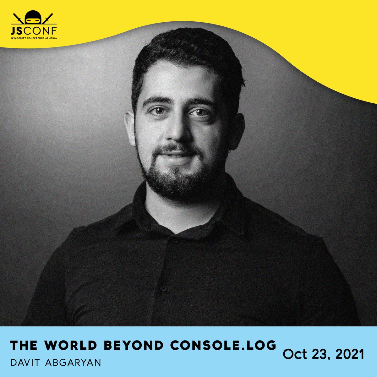 JSConfAM's tweet photo. The next #JSConfAM21 speaker is an experience professional from Armenia. He will share some delicate knowledge about #debuggingJS! ๐
๐ธSpeaker: Davit Abgaryan, Software Engineering Team Lead at @superannotate
๐ธTopic: The World Beyond console.log https://t.co/cTKU75SxjJ