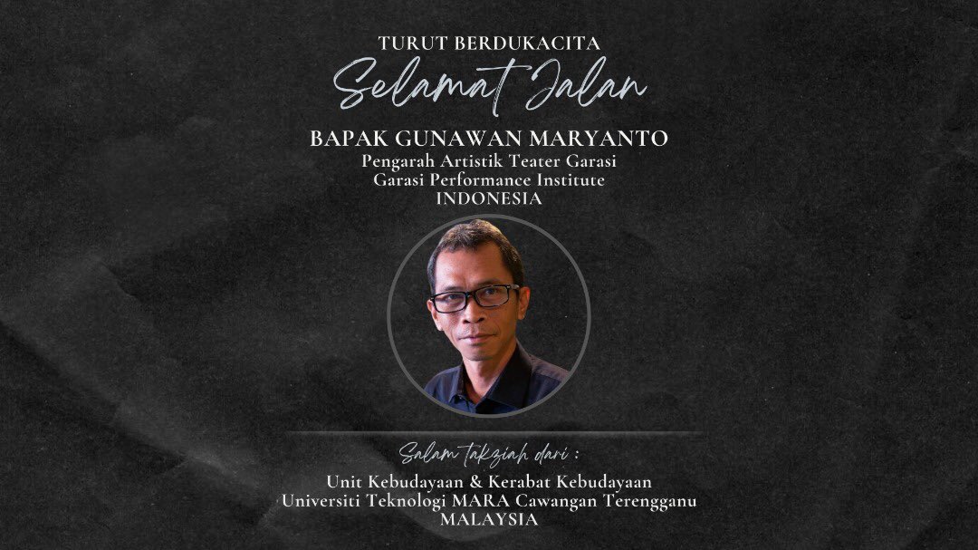 KerabatKebud's tweet photo. Unit Kebudayaan dan Kerabat Kebudayaan UiTM Terengganu Malaysia TURUT BERDUKACITA atas pemergian Bapak Gunawan Maryanto pada tanggal 6 Oktober 2021 (Rabu).SELAMAT JALAN buat Bapak Gunawan Maryanto.
TERIMA KASIH atas segalanya.
#gunawanmaryanto
#dukacita https://t.co/xBBdfq1iw5