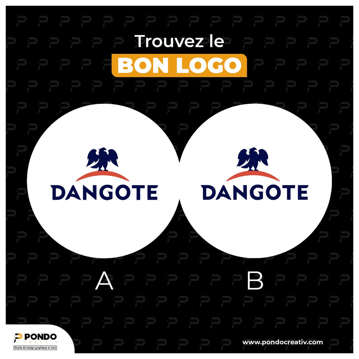 PondoCreativ's tweet photo. QUIZ LOGO
Zoom sur Dangote.
QUEL EST LE BON LOGO, A OU B ?
Attention, il ne suffit pas juste de trouver la bonne reponse, dites nous aussi pourquoi ?
Top c'est parti !
#QuizLogo
#TrouvezLeBonLogo
#PondoCreativ
#WeCreateWithYou https://t.co/RPFybTieFe