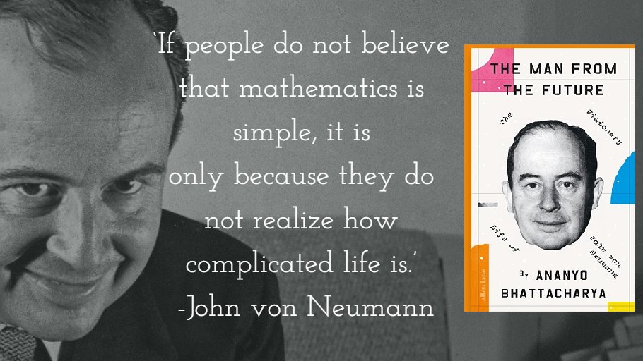 This is the story of the 20th century’s foremost forgotten intellectual, a man who was in his day as well-known as Einstein—and considered smarter. Sixty-five years after his death, the impact of von Neumann’s ideas on contemporary life are...without parallel 2/