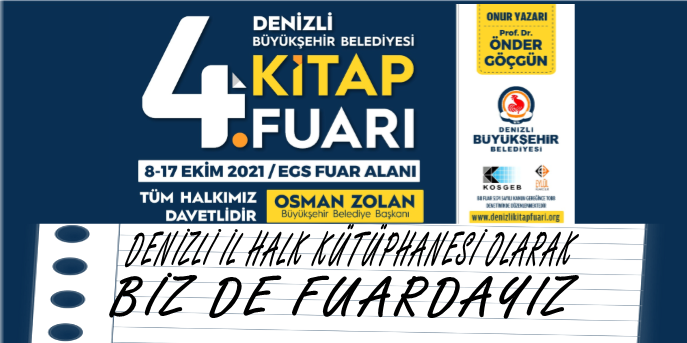 Denizli Büyükşehir Belediyesi 4. KİTAP FUARI'ndayız. (8-17 Ekim 2021 / EGS Fuar Alanı) @denizlibld <a href="/osmanzolan/">Osman ZOLAN 🇹🇷</a> 
<a href="/TurhanVeliAKYOL/">Turhan Veli AKYOL🇹🇷</a> 

<a href="/iktm20/">Denizli İl Kültür ve Turizm Müdürlüğü</a> <a href="/etkinkutuphane/">Etkin Kütüphane</a> <a href="/KTBKYGM/">KYGM</a> <a href="/OdabasAli/">Ali Odabaş</a> <a href="/AhmetMisbah/">Ahmet Misbah Demircan</a> <a href="/MehmetNuriErsoy/">Mehmet Nuri Ersoy</a> <a href="/TCKulturTurizm/">T.C. Kültür ve Turizm Bakanlığı</a>