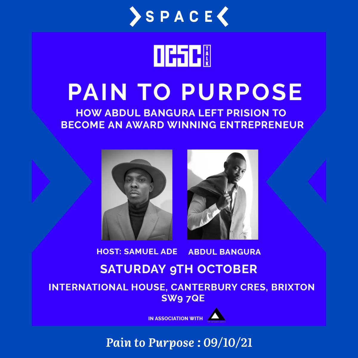 MakeItInBrixton's tweet photo. Have you signed up to Pain to Purpose a conversation with Entrepreneur Abdul Bangura and @SamuelAde_?
Sarturday 9th October.
Book now via link in bio.
#talk #brixton #event #london #spaceinbetween #creativeenterprisezone #inspire @DESCUK https://t.co/HtmQx1VM4s