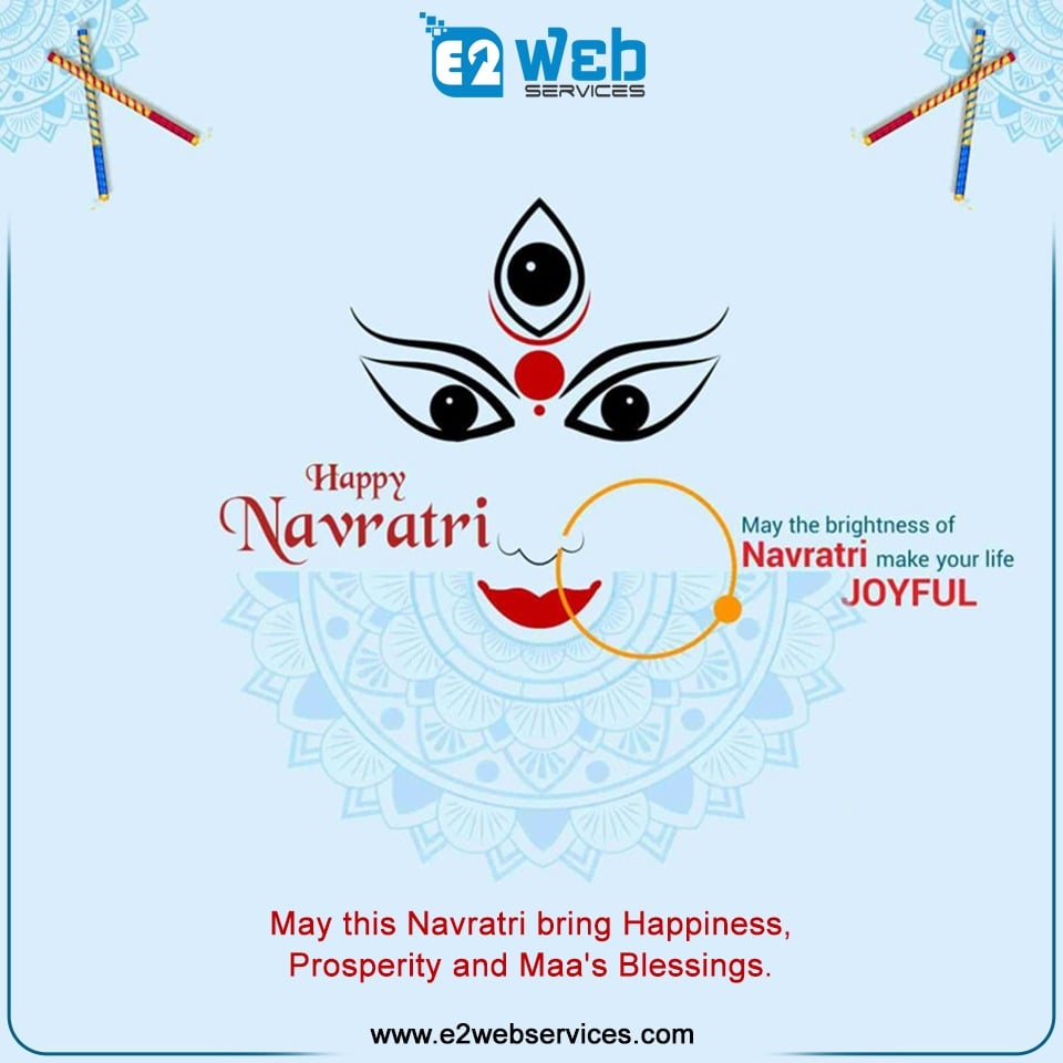 May this Navratri Bring Happiness, Prosperity and Mata Rani Blessing.  We at E2webservices wish you all a very #HappyNavratri!