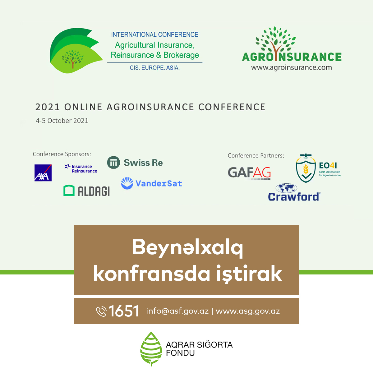 4-5 oktyabr tarixlərində “Agroinsurance” resursunun təşkilatçılığı ilə beynəlxalq onlayn konfrans keçirilib. Konfransda Azərbaycanı Aqrar Sığorta Fondunun İdarə Heyətinin sədr müavini Firdovsi Ağaşirinov təmsil edib.

 ➡️bit.ly/3iDMOQH
☎️ Əlaqə 1651

#ASF #Agroinsurance