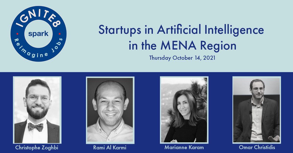 SPARK (@sparkorg) on Twitter photo Interested in AI?
Then you don't want to miss #IGNITE8 panel of "Startups in Artificial Intelligence in the MENA Region" by <a href="/kristoffzoghbi/">Christophe Zoghbi</a>, <a href="/alkarmi/">Rami Al Karmi</a>, <a href="/OmarChr/">Omar Christidis</a> and <a href="/mbitarkaram/">Marianne Bitar</a> 🎤
🎟️ To join any session of #IGNITE8: bit.ly/3a6haqk Interested in AI?
Then you don't want to miss #IGNITE8 panel of "Startups in Artificial Intelligence in the MENA Region" by <a href="/kristoffzoghbi/">Christophe Zoghbi</a>, <a href="/alkarmi/">Rami Al Karmi</a>, <a href="/OmarChr/">Omar Christidis</a> and <a href="/mbitarkaram/">Marianne Bitar</a> 🎤
🎟️ To join any session of #IGNITE8: bit.ly/3a6haqk