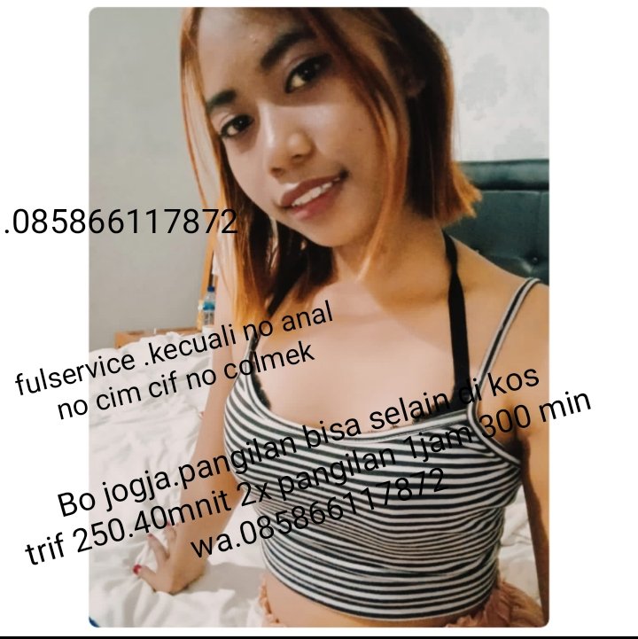 Xavole6's tweet photo. Open Jogja monumn tugu wa.085866117872 panggilan bisa 1jamnya 400 2xcrot
#kimciljogja 
#KimSeokjin 
#jogjacrot 
#JogjaBO 
#jogjaopenBO 
#jogjaincluderoom 
#bojogja
#jogjacod 
#jogjanakal 
#jogjalendir 
#jogjabispak 
#jogjanikmat 
#jogjanodp 
#wpjogja
#AngelJogja 
#Availjojga https://t.co/35Kclum5wZ