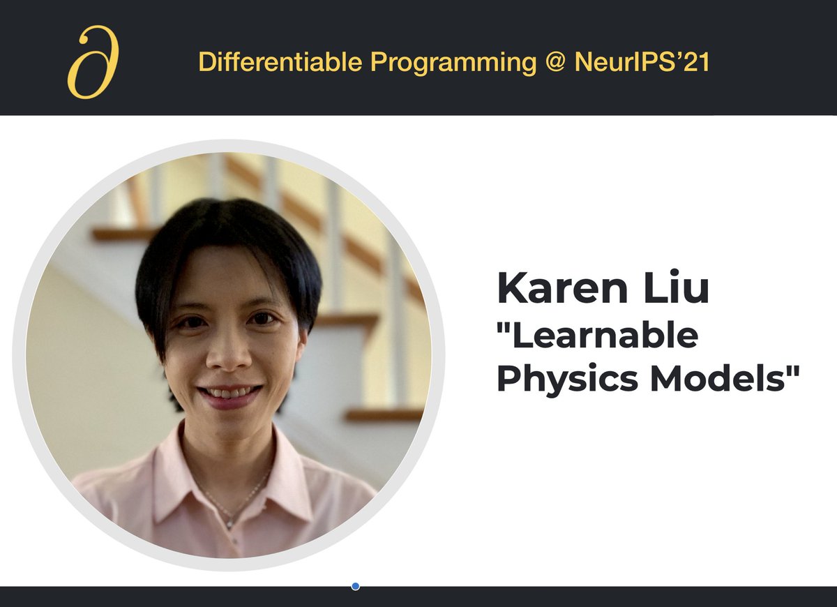 diffprogramming's tweet image. Our next speaker at the #DifferentiableProgramming workshop at #NeurIPS21 is Karen Liu!
Karen will speak about learnable physics models! 🤖