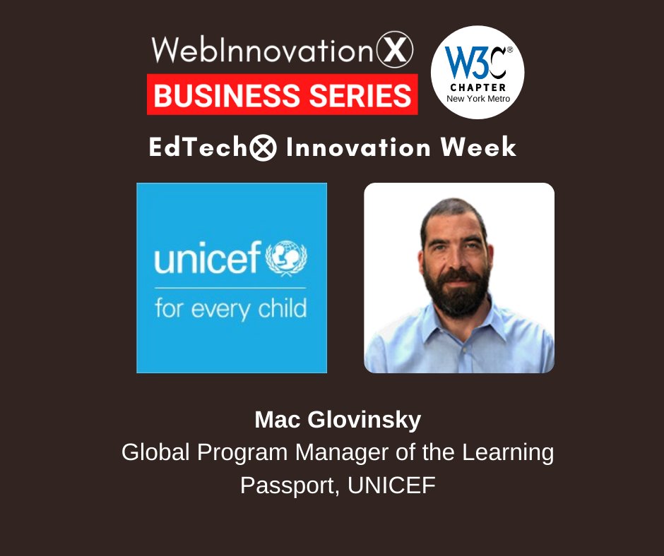 WebinnovationX's tweet photo. WebInnovation⨂ and W3C New York Metro Chapter are proud to have Mac Glovinsky  Global Program Manager of the Learning Passport, UNICEF as our Featured Speaker today at EdTech⨂ https://t.co/UhkI2JvzXX

#WebInnovationX #WebInnovationWeeks2021 #W3Chapter #W3CNYMetroChapter #tech https://t.co/0NaLRXFuAk