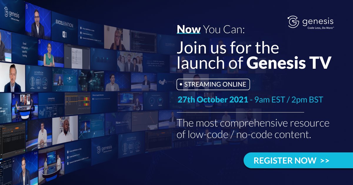 Join us on 27th Oct - 9am EST / 2pm BST for our Now You Can showcase and the launch of GenesisTV - the most comprehensive resource of low-code / no-code content, use cases, tutorials, explainer videos and thought leadership dedicated to financial markets bit.ly/2Yr3AuW