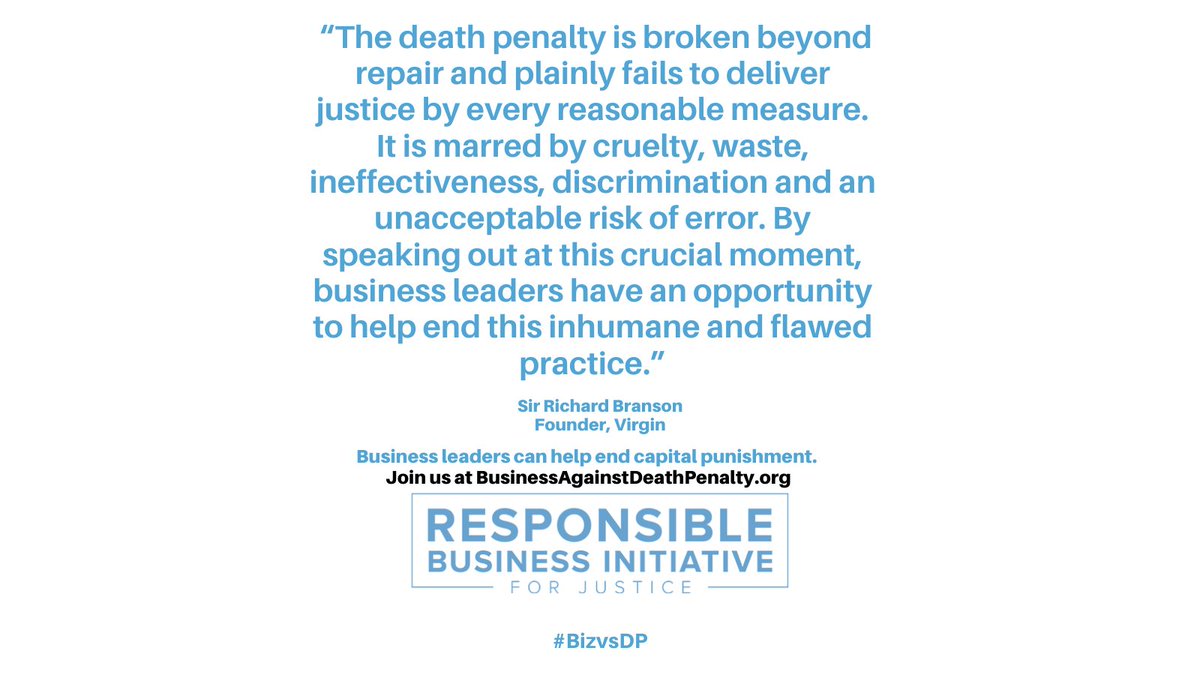 richardbranson's tweet image. The death penalty is broken beyond repair and plainly fails to deliver justice by every reasonable measure. 

More than 150 business leaders have come together to help end it. 

Join us: businessagainstdeathpenalty.org #BizVsDP #deathpenalty @RBI_Justice @ouellette_celia