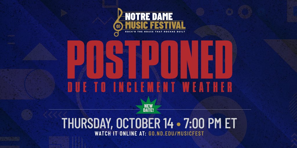 We are rescheduling the Notre Dame Music Festival!!!

It's raining here on campus -- and the forecast does not look great for this evening.  So, we're going to move to next Thursday, October 14th.

Same place -- under the lights in Notre Dame Stadium!
Same time -- 7 PM ET