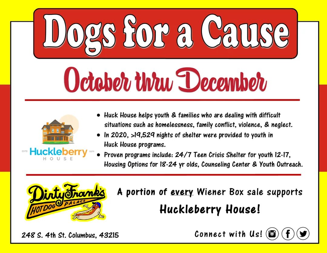 DirtyFranksDogs's tweet photo. 2021's final (wow) #DogsforaCause partner is @Huck_House! They've been the primary provider of shelter and services to run away, homeless, & at risk youth in Franklin County. Every takeout Wiener Box & dine-in Wiener Basket supports this incredible cause. #LetsGo #Columbus https://t.co/yf54ZqyJk3