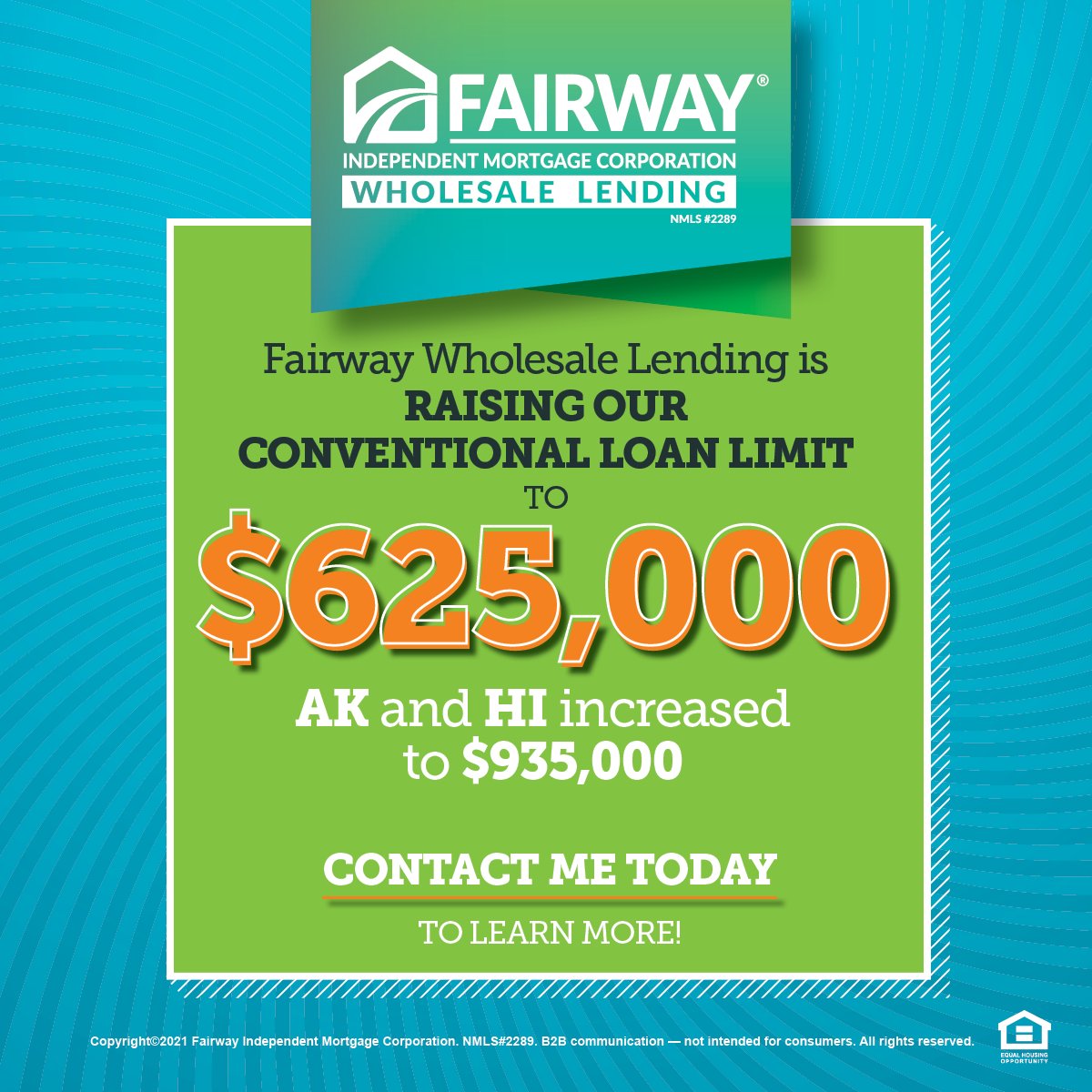 Brokers, HUGE news!!

Fairway is pleased to announce that we are raising our conventional loan limit to $625,000!

Higher limits mean more access your borrowers and more ways to provide support!

Contact me today!!
ow.ly/pPrw50Gnjim