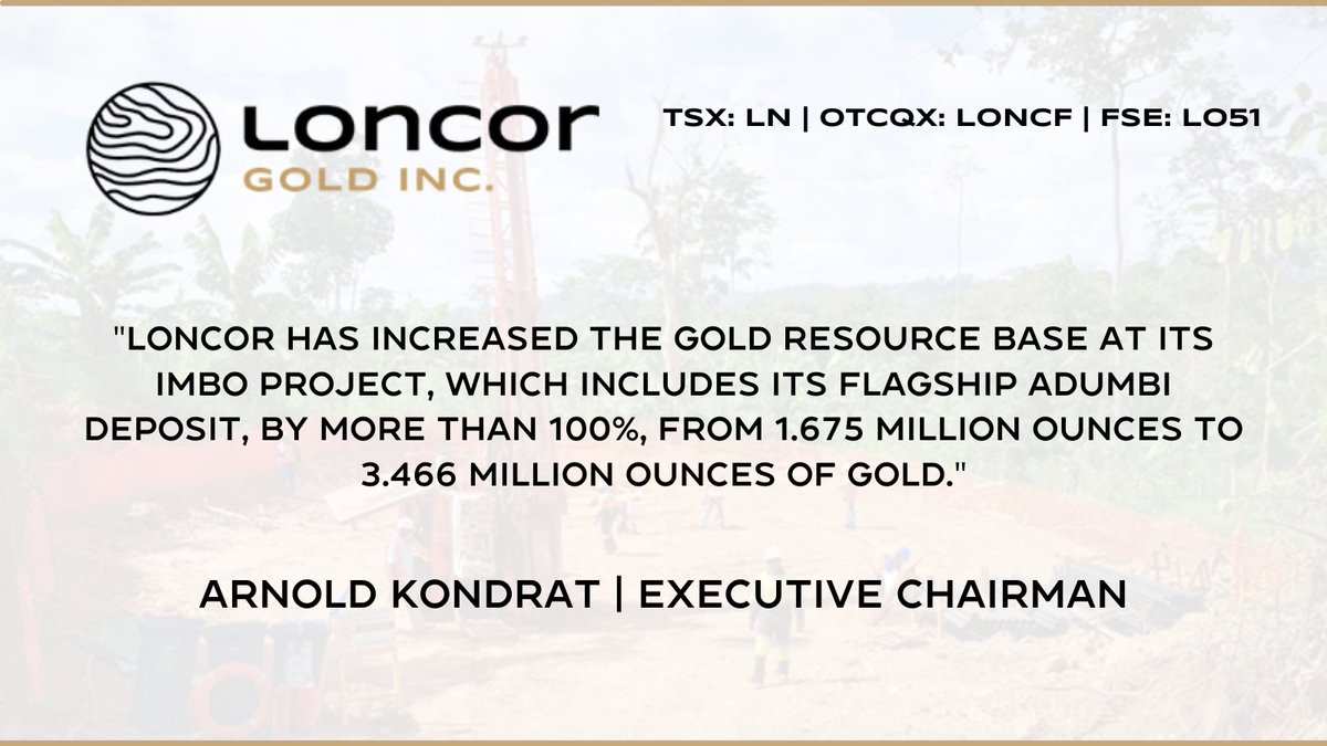 Loncorgold's tweet photo. "Loncor has increased the #goldresource base at its Imbo Project, which includes its flagship Adumbi deposit, by more than 100%, from 1.675 million oz to 3.466 million oz of #gold" ~ Arnold Kondrat, Executive Chairman
➡️ https://t.co/irdIjfY9d8
🇨🇦 $LN.TO 🇺🇸 $LONCF https://t.co/EM0cnKMYZy