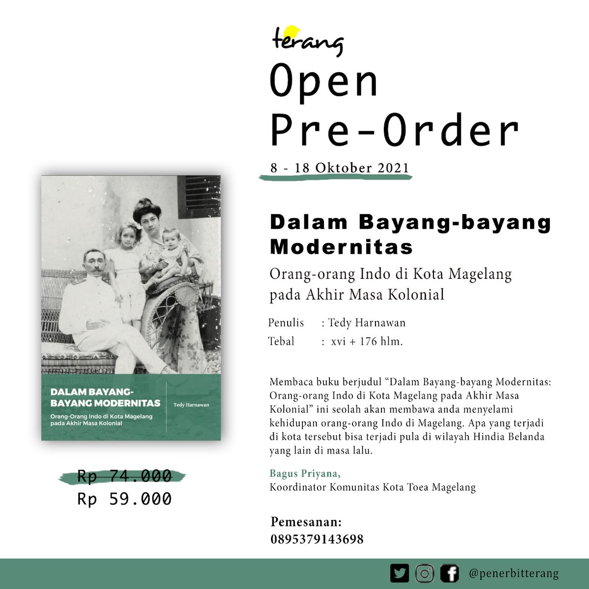 penerbitterang's tweet photo. [DIBUKA PRA PESAN!] 8-18 OKT 2021

"Dalam Bayang-bayang Modernitas: Orang-orang Indo di Kota Magelang pada Akhir Masa Kolonial" karya Tedy Harnawan @tedyharr 

Harga Rp 59.000 selama masa pra pesan. 

Silakan DM atau hubungi kontak yang tertera 😊 https://t.co/RjybQQWRew