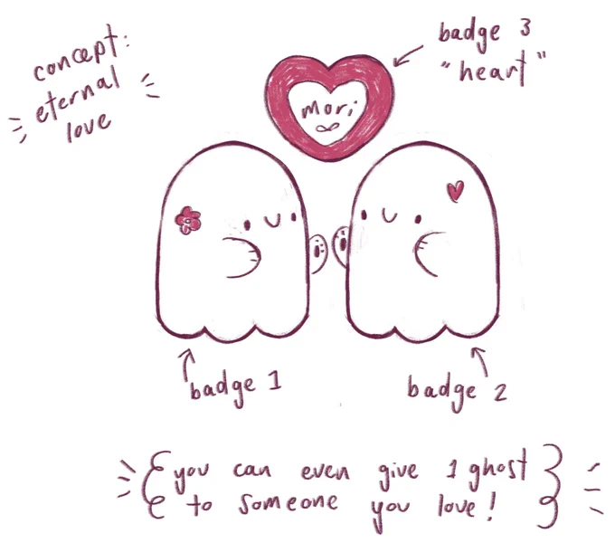 here is a sketch of the october patreon pin pal idea !!! it's two little ghosts hugging eachother plus a heart badge, with the concept of 'eternal love' - you can even give one ghost to someone you love, like a couples/friendship badge pair!! &lt;3 