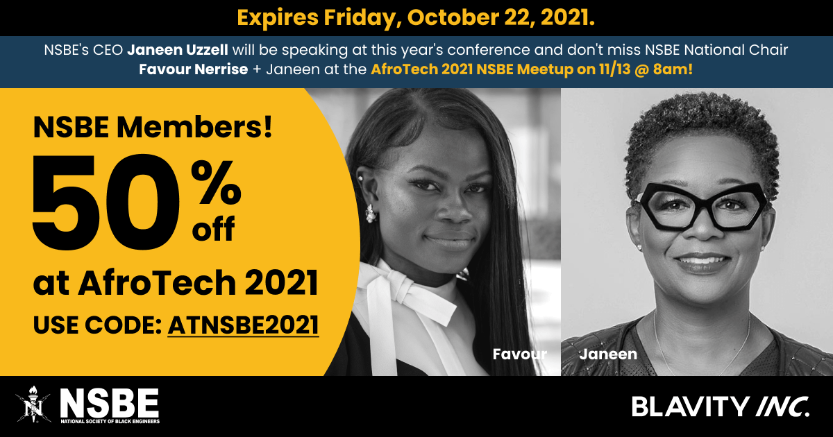 NSBE's tweet photo. NSBE &amp; @blavityinc are joining forces during the @afrotechfest held from 11/3-11/8. There will be a virtual NSBE meet-up room &amp; NSBE’s CEO will be a featured speaker on the virtual main stage. NSBE members will receive a 50% discount. Use Code: ATNSBE2021. https://t.co/OQgjSl433M https://t.co/aO6hNCA5bS