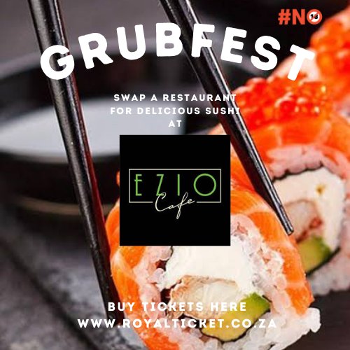Swap Restaurant visit for delicious sushi#grubfest#vilakazistreeT