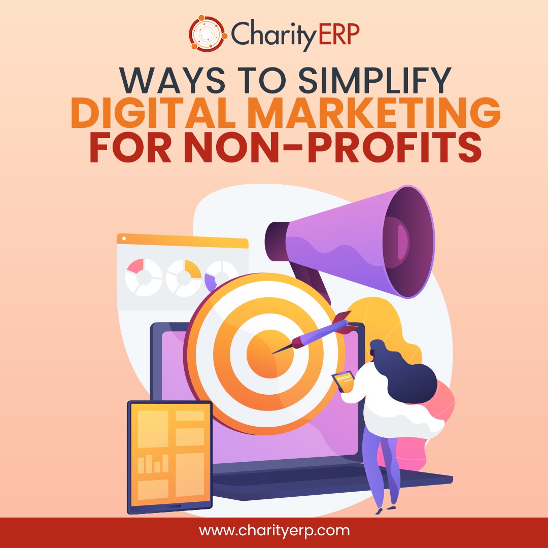 Ways to Simplify Digital Marketing for Non-Profits

✔Build Credibility 
 
✔Expand your Reach 
 
✔Host Virtual/Online Events
 
✔Organize Interactive Webinars 

✔Introduce Donor Campaigns 
charityerp.com
#onlinedonation #donations #donate #Charityerp