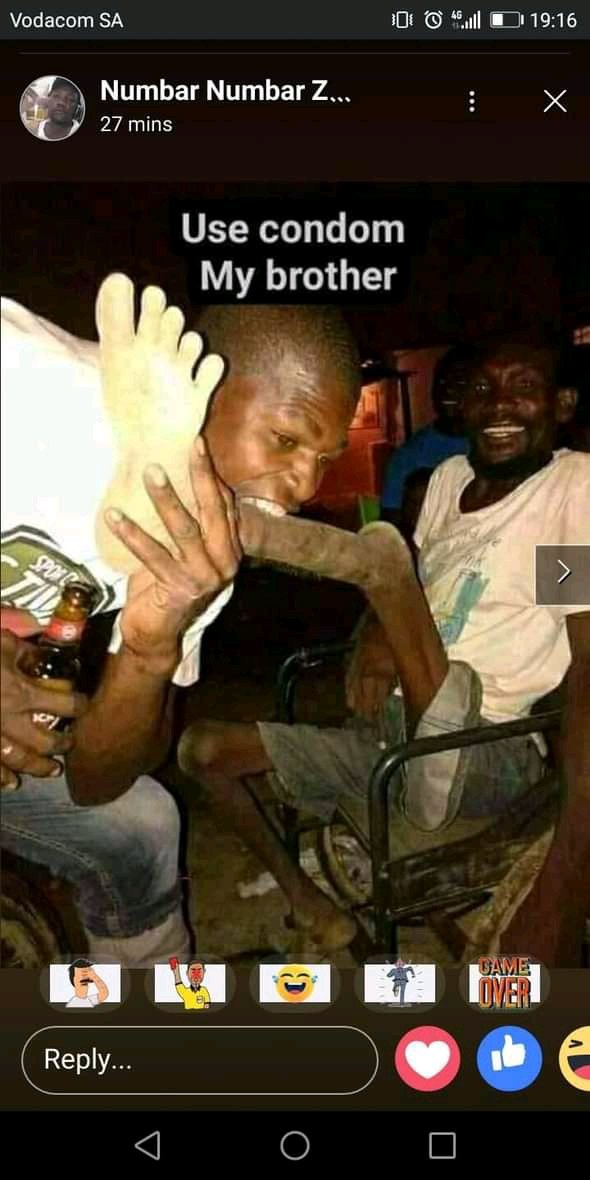 Use condom my brother