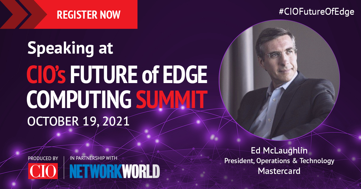 CIOevents's tweet photo. Learn how computing at the edge delivers benefits across speed, resilience, security, and privacy with Ed McLaughlin, President, Operations &amp; Technology, @Mastercard. Find out more: https://t.co/npE5gAiT6p #edgecomputing #CIO  #CIOFutureOfEdge https://t.co/gF3clfVDMZ