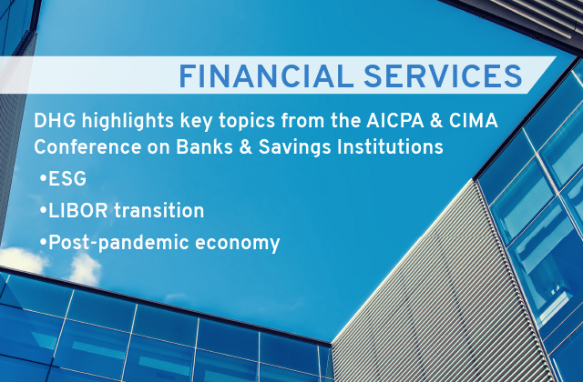 DHG_Financial's tweet photo. Looking for an overview of the recent @AICPA &amp; @CIMA_News Conference on Banks &amp; Savings Institutions? In this article, @DHGLLP shares important topics from this year’s event. Learn more. #AICPAbanks https://t.co/DLaLT90iSq https://t.co/11inQ3Fjhg