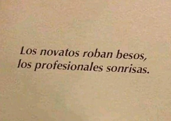 Y vos, me sacas las mejores sonrisas..