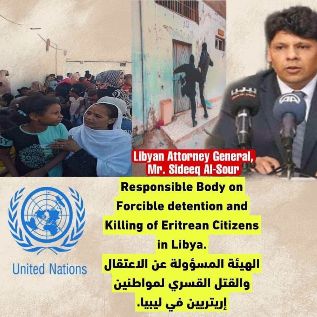 FrezerNgus's tweet photo. Responsible Body on Forcible detention and Killing of Eritrean Citizens in Libya.

Libyan Attorney General, Mr. Sideeq Al-Sour

STOP Intimidating, Humiliating, and KILLING ERITREAN.

@UNSMILibya
@unwomenlibya
@IMO_Libya
@ggagnonn
@UNcoordLibya https://t.co/GpSgfXrVEA