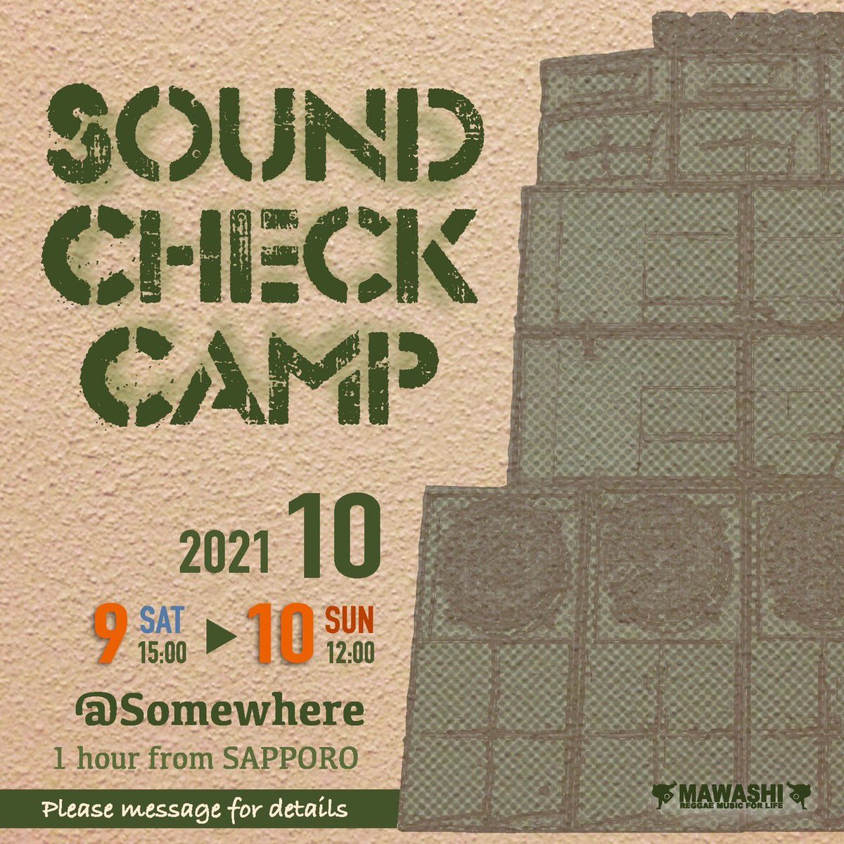いよいよ明日！
素晴らしい野外ロケーションと、アップデートされたMawashi Sound Systemの重低音浴。

興味のある方は詳細お伝えしますのでお気軽にDM下さい。

"SOUND CHECK CAMP"
10/9(土)15:00→10(日)13:00
@ 道内某所(札幌から車で1時間)
entrance 3000円