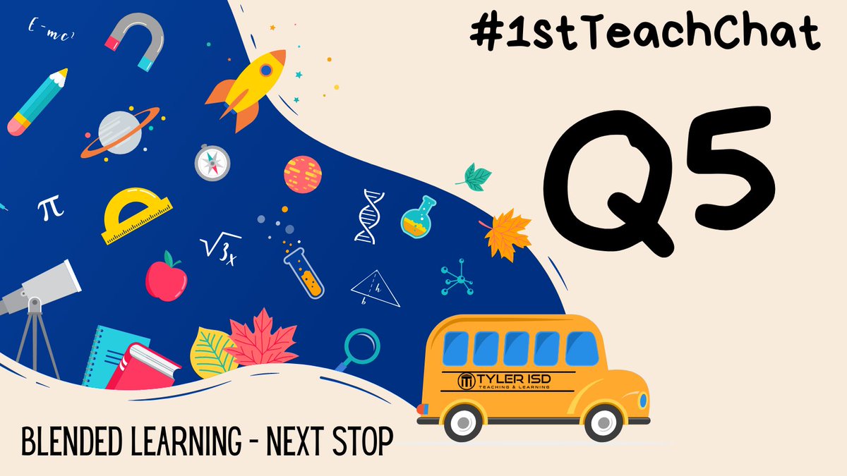 Q5: Suggest a blended learning practice you would love to learn more about @tylerisdlearn #1stTeachChat