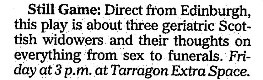 CraiglangHerald's tweet image. Found this old newspaper clipping listing #StillGame (“Direct from Edinburgh [Fringe]”) as one of the top ‘Festival Selections’ for Toronto Fringe on 02/07/1999. @FordKiernan1 @greghemphill96 @paulza70 #GetYourHoleInCanada #BringYourOwnHooverJunior #TheyHooverDifferentOverThere