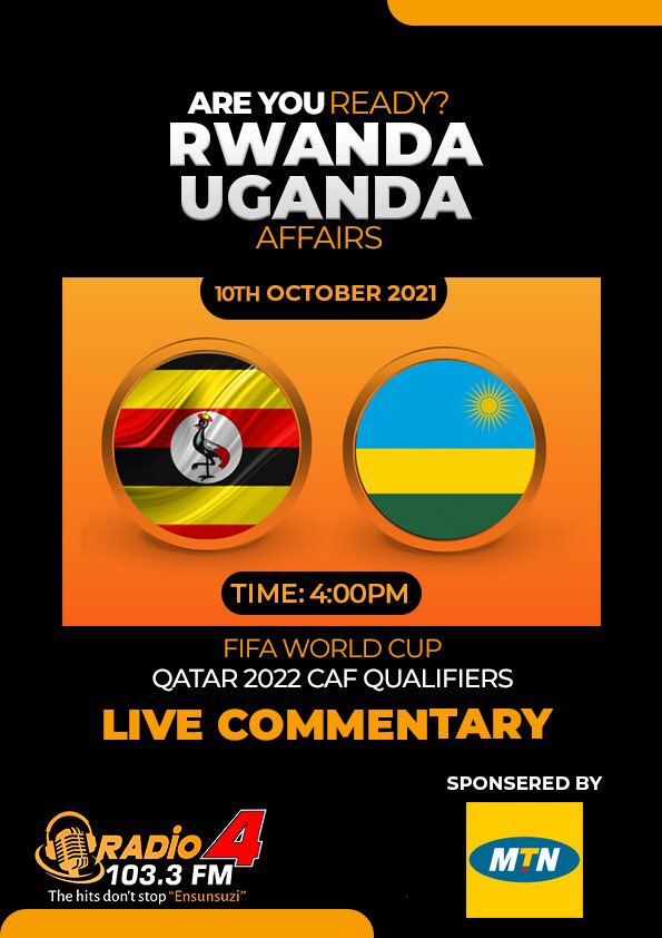 Radio 4 |103.3 Fm on Twitter: "Are you Ready for #RwandaUganda Affairs??  The Return leg will be played on Sunday in Kampala. Don't miss the live  Commentary on Radio 4 Uganda. Uganda