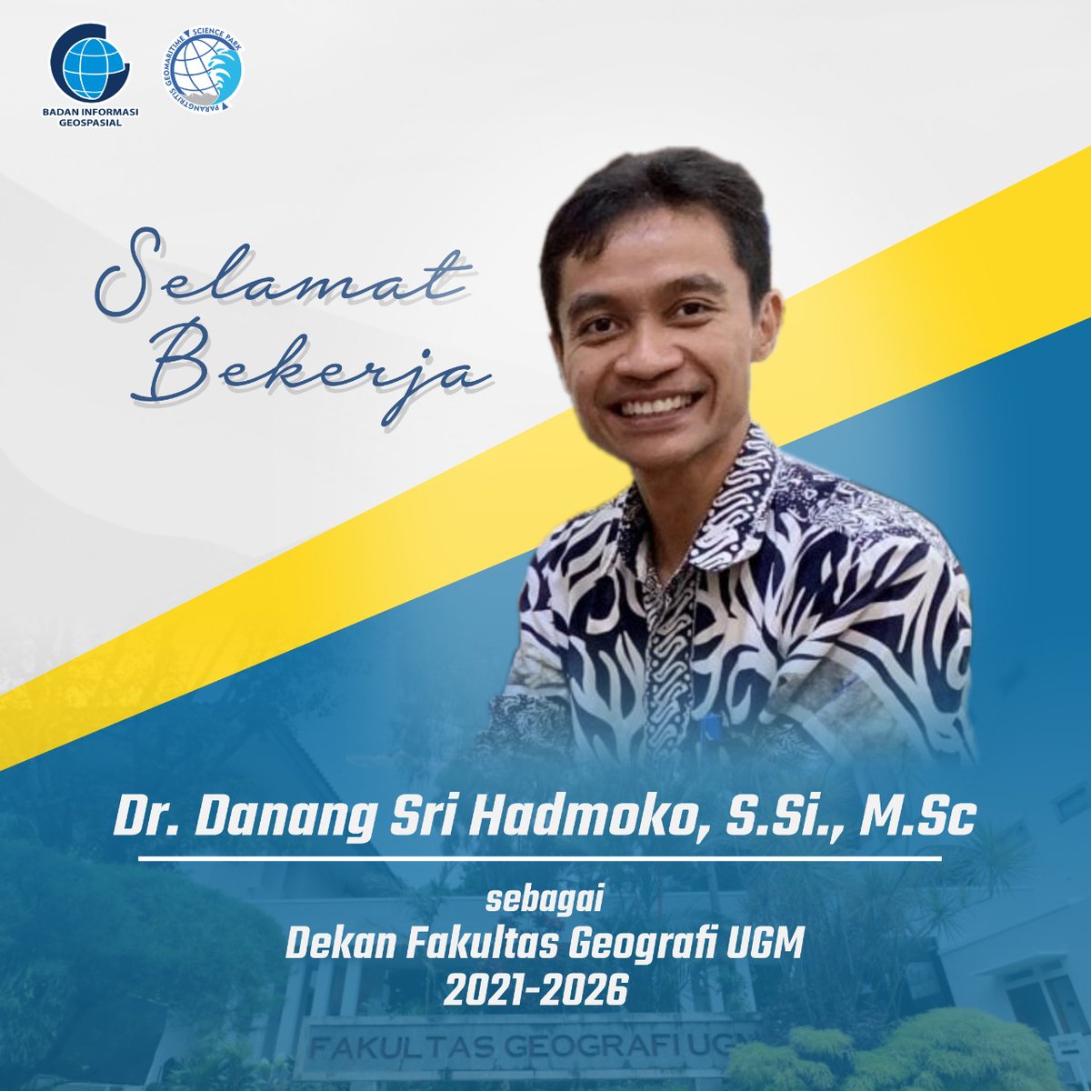 GeomaritimeSP's tweet photo. Keluarga Besar Badan Informasi Geospasial (BIG) dan Parangtritis Geomaritime Science Park (PGSP) mengucapkan selamat kepada Dr. Danang Sri Hadmoko, https://t.co/V6ETcFTsZp., https://t.co/f93EHUxhz7 yang kini telah dilantik sebagai Dekan Fakultas Geografi UGM periode 2021-2026. https://t.co/V2AT6dg3tQ