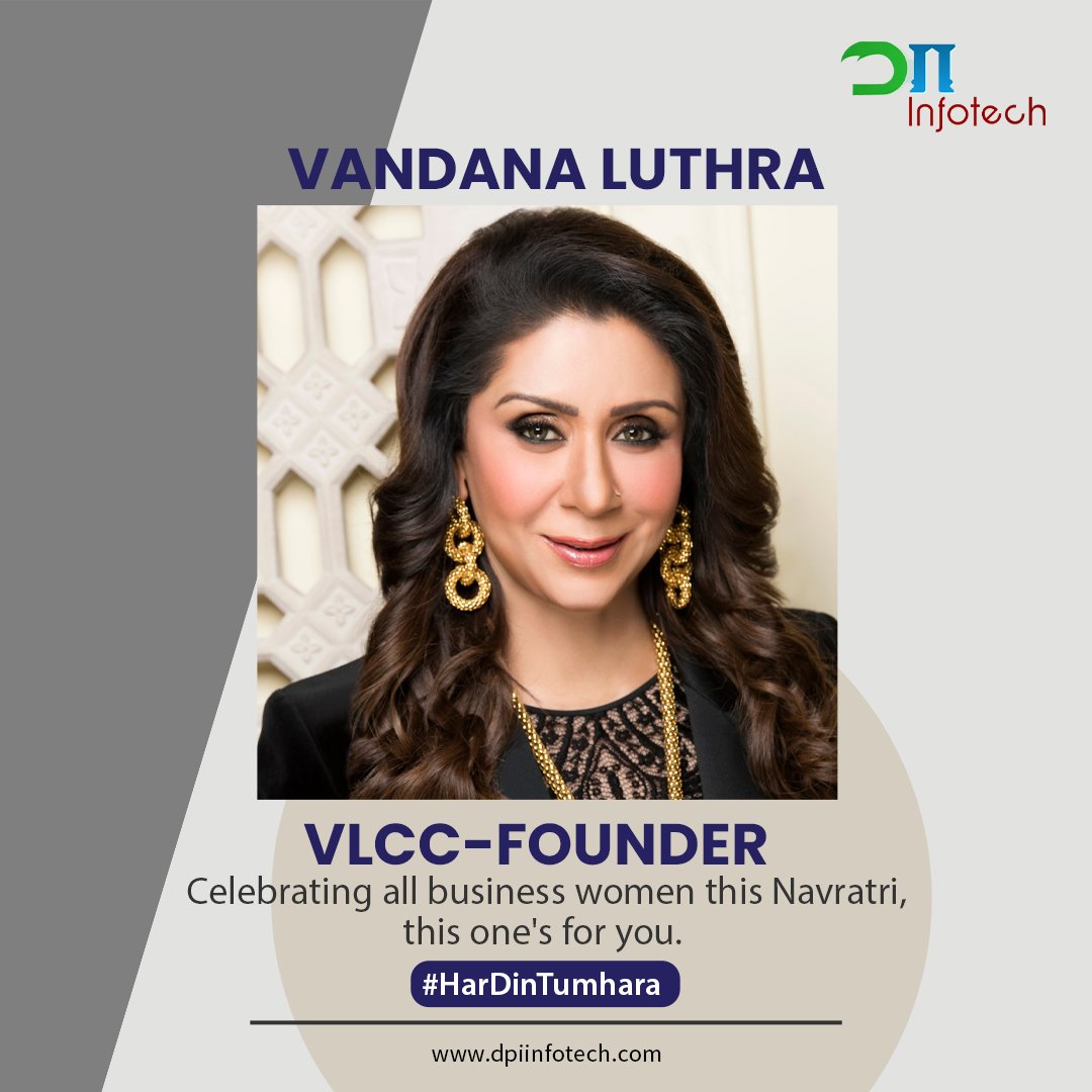 DPIInfotech's tweet photo. At #DPIInfotech, we are lucky enough to work with powerful women at every level. So we thought this #Navratri we’d highlight some of today’s most influential #womeninbusiness

Vandana Luthra is an Indian inspirational #entrepreneur who is the founder of #VLCC Health care Ltd. https://t.co/8X3uOqQ9jl