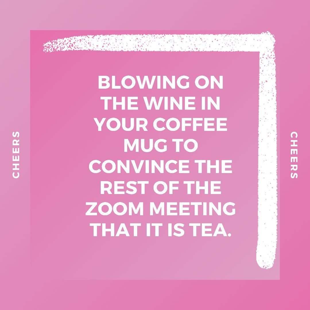 PinkBarrel's tweet photo. Today’s WFH Tip:
Blowing on the wine in your coffee mug to convince the rest of the zoom meeting that it is tea. 

#wino #winelover #wine https://t.co/IeD7VNXRWb