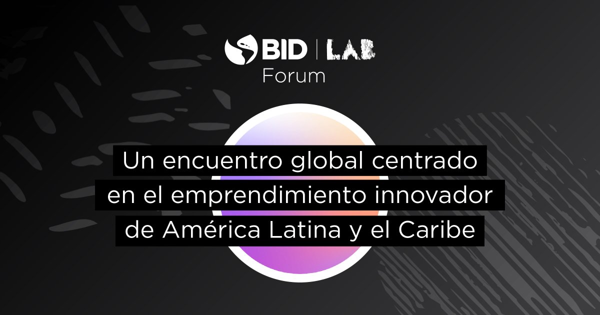holaELSA_la's tweet photo. Innovar para incluir. Del 26-28 de octubre es el #BIDLabForum @idb_lab. Tres super bloques: emprender e innovar; negocios que mejoran vidas; e, impacto que escala. Inscripciones: https://t.co/4S6yuUhNxt
https://t.co/TJqDDXidwS https://t.co/naHwHrKldd