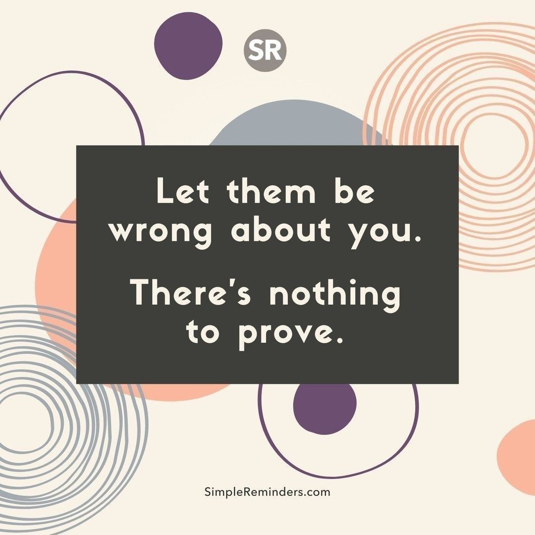 Simple Reminders (@simplereminders) on Twitter photo Let them be wrong about you. There's nothing to prove.
<a href="/GoMcGillMedia/">McGill Media</a> <a href="/JenniMcGill_/">Jenni Young McGill</a> <a href="/BryantMcGill/">Bryant McGill</a>
#simplereminders #quotes #quoteoftheday #life #positivewords #positivethinking #inspirationalquote #motivationalquotes #lifelessons #beyourself #confident #confidence #wrong #prove Let them be wrong about you. There's nothing to prove.
<a href="/GoMcGillMedia/">McGill Media</a> <a href="/JenniMcGill_/">Jenni Young McGill</a> <a href="/BryantMcGill/">Bryant McGill</a>
#simplereminders #quotes #quoteoftheday #life #positivewords #positivethinking #inspirationalquote #motivationalquotes #lifelessons #beyourself #confident #confidence #wrong #prove