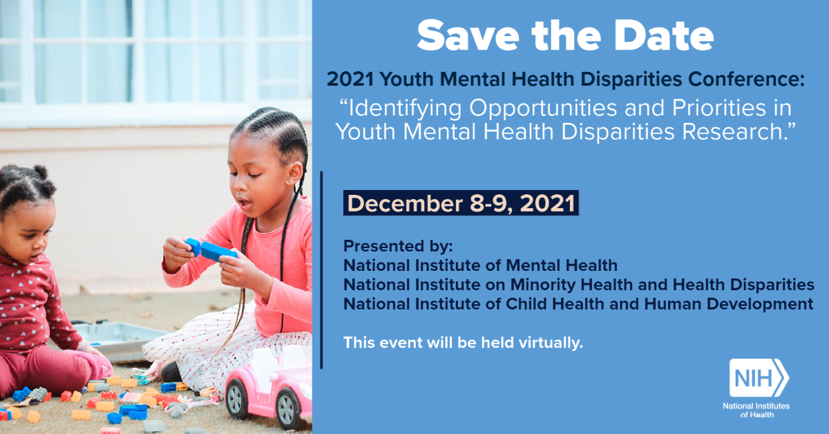 National Institute of Mental Health (NIMH) (@nimhgov) on Twitter photo Save the date for the 2021 Youth Mental Health Disparities Conference! Please join NIMH, @NICHD_NIH, and <a href="/NIMHD/">Health Disparities</a> on December 8-9. The theme is Identifying Opportunities and Priorities in Youth Mental Health Disparities Research. Registration info. and an agenda are forthcoming. Save the date for the 2021 Youth Mental Health Disparities Conference! Please join NIMH, @NICHD_NIH, and <a href="/NIMHD/">Health Disparities</a> on December 8-9. The theme is Identifying Opportunities and Priorities in Youth Mental Health Disparities Research. Registration info. and an agenda are forthcoming.