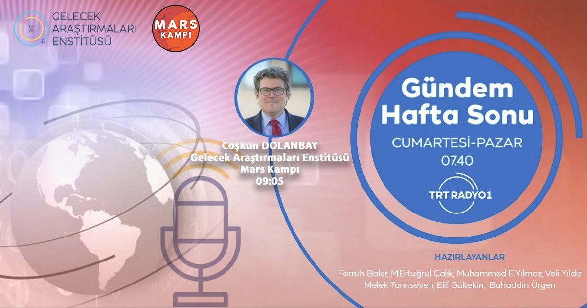 Gelecek Araştırmaları Enstitüsü ve Mars Kampı bu cumartesi saat 9:05'de TRT Radyo 1'de. Sizleri de bu güzel sohbete bekliyoruz.