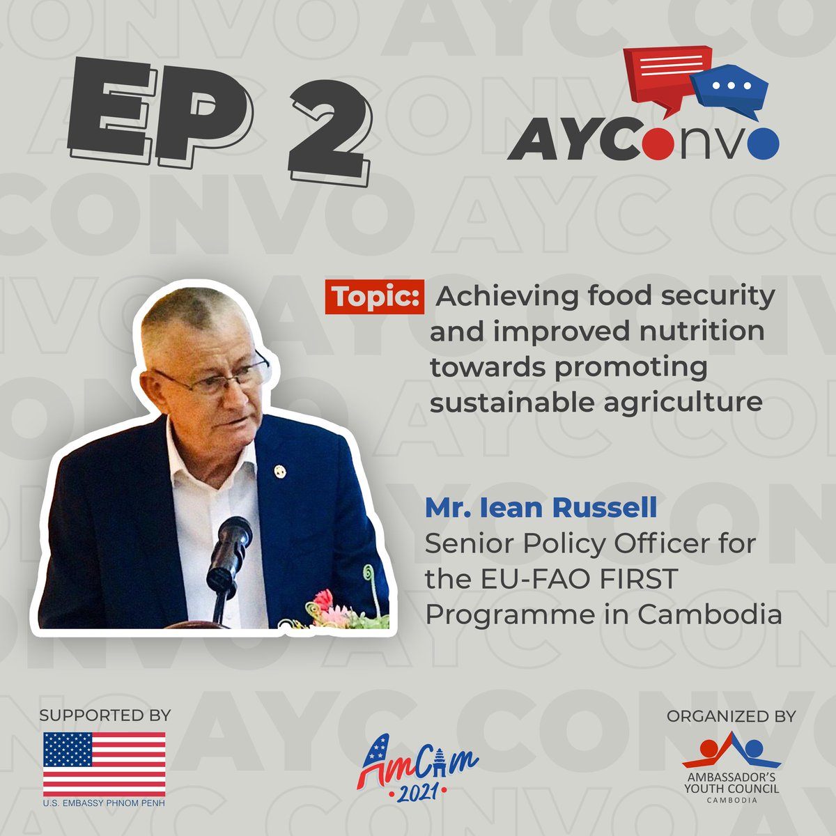 Tune in tomorrow at 9:00 AM to hear the conversation conversed by Mr. Ratha and Mr. Iean on the topic 'Achieving food security and improved nutrition towards promoting sustainable agriculture'. See you on our Facebook page! #USAYCkh #AYCConvo #AmCam2021