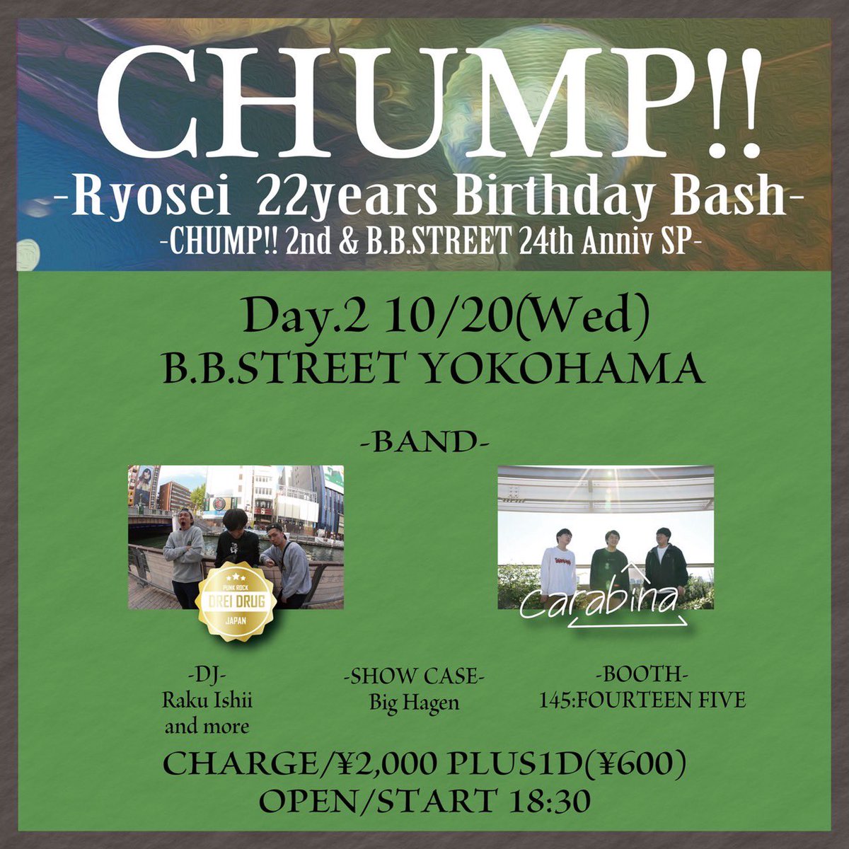 145_ff's tweet photo. 🏠久々出店🏠
10/19×20(tue/wed)
横浜B.B.STREET
"CHUMP!!"
-Ryosei 22years Birthday Bash-
-CHUMP!! 2nd &B.B.24thAnniv SP -
Change/¥2,000+1d(¥600)
Open/Start 18:30
リョッセイさん🐶の誕生日をお祝いしようぜ〜☆☆
#145ff はセールしますぜ🌟
予約はDMにてどうぞ!💌 https://t.co/E48YpS7dyF