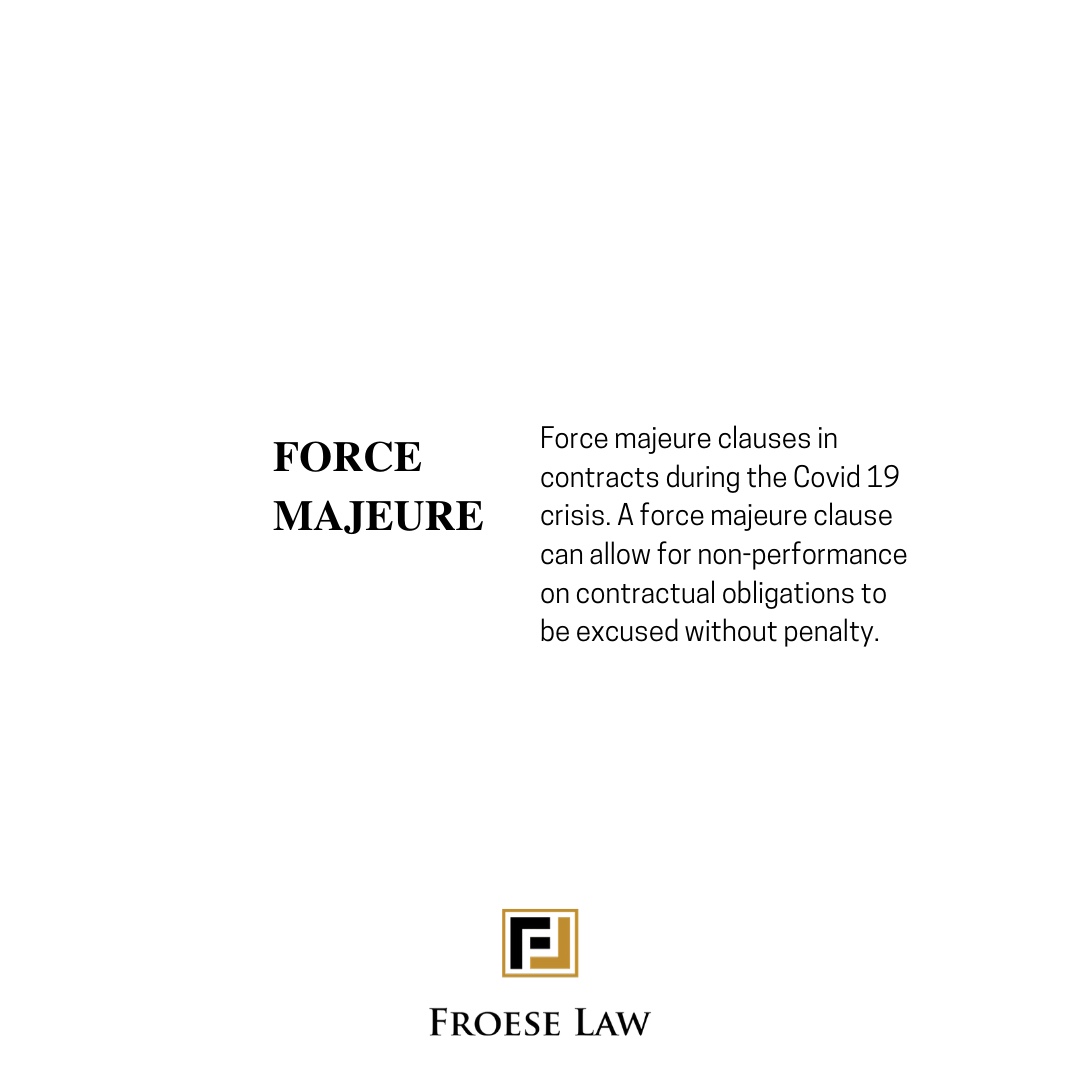 froese_law's tweet photo. Force majeure clauses in contracts during the Covid 19 crisis. A force majeure clause can allow for non-performance on contractual obligations to be excused without penalty. https://t.co/ixaRS4uE4x