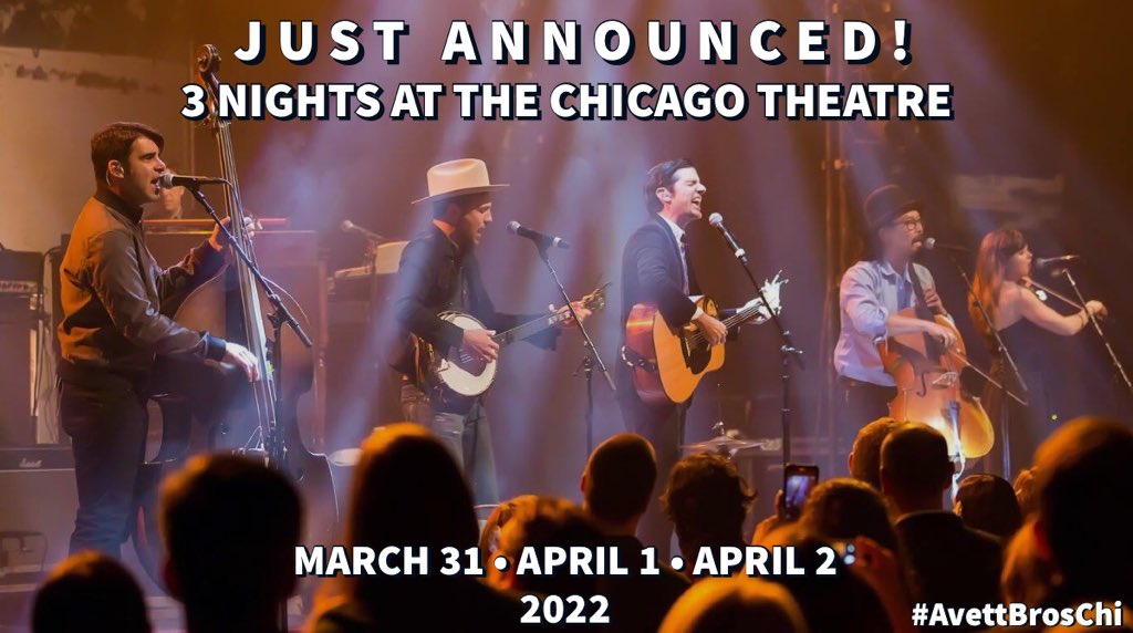 JUST ANNOUNCED: 3 nights in Chicago!
3/31-4/02, 2022 @ChicagoTheatre 
#AvettGuild pre-sale 10/12 @ noon local venue time. Public on-sale 10/15. #AvettBrosChi
__
📸: Javier Ayala (@ChicagoTheatre 2016)