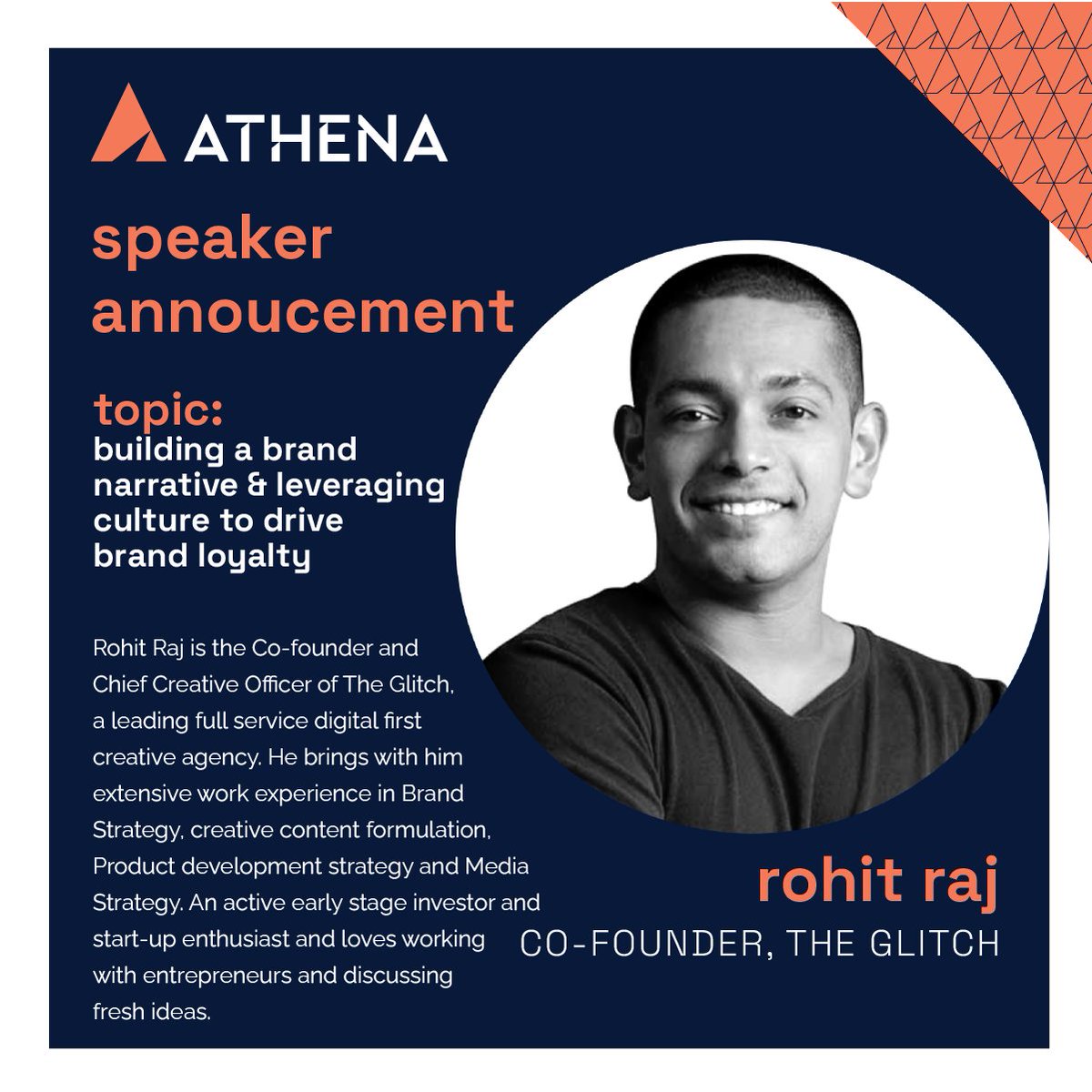 #SpeakersatAthena

Rohit Raj is the Co-founder and Chief Creative Officer of The Glitch, a leading full-service digital-first creative agency.

#AnthillAthena #AnthillVentures #ScaleWithSpeed