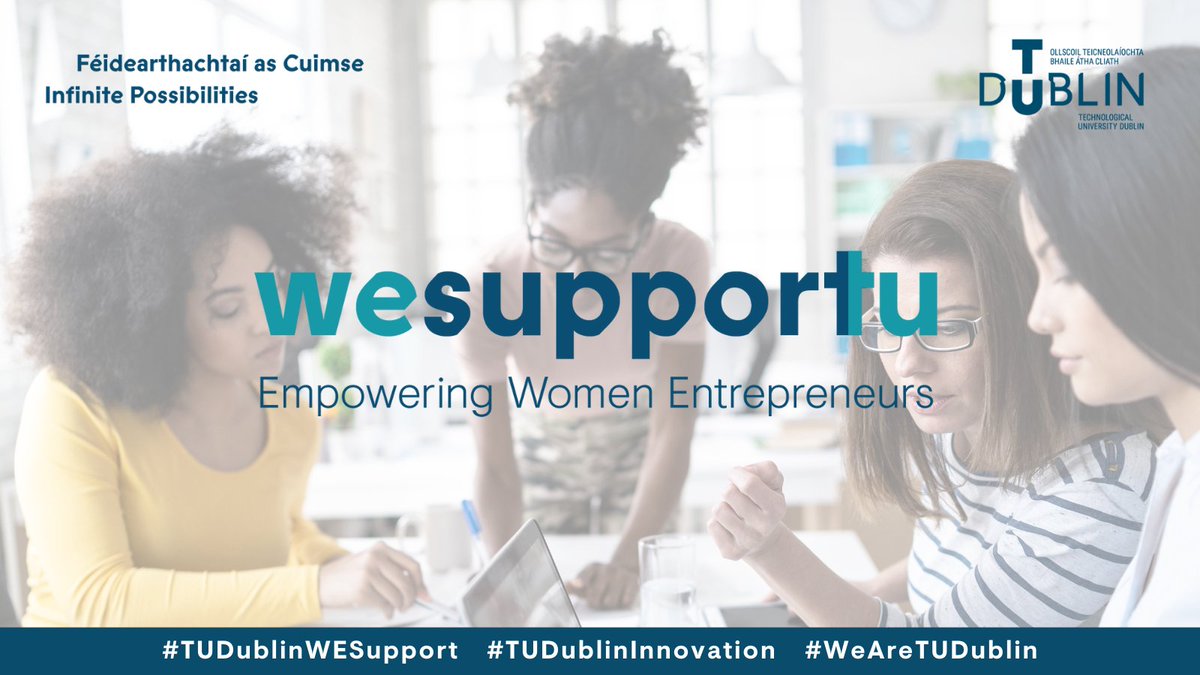WeAreTUDublin's tweet photo. #WESupport is a new initiative to increase the representation of women in entrepreneurship across our University. It is for staff and students, opening at the end of the month with #WEHack supported by @convene_ie. https://t.co/5IhXeUhAdA https://t.co/xTZ0irWDDM