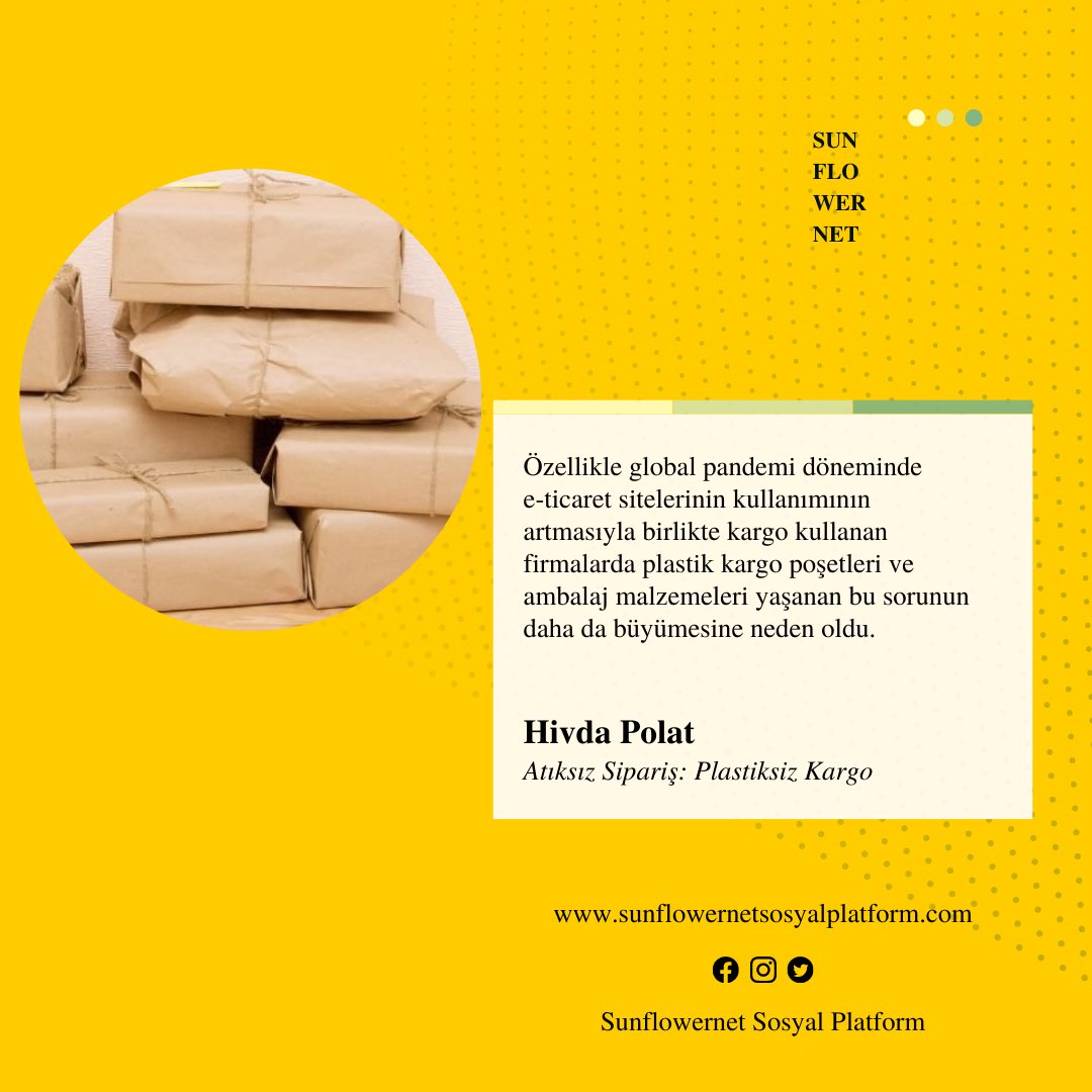 Hivda Polat'ın "Atıksız Sipariş: Plastiksiz Kargo" başlıklı yazısını okumak için Sunflowernet Sosyal Platform sitesini ziyaret edebilirsiniz. 📦🌺 You can visit the Sunflowernet Social Platform site to read Hivda Polat's  article titled "No Waste Order: Plastic Free Shipping". 📦