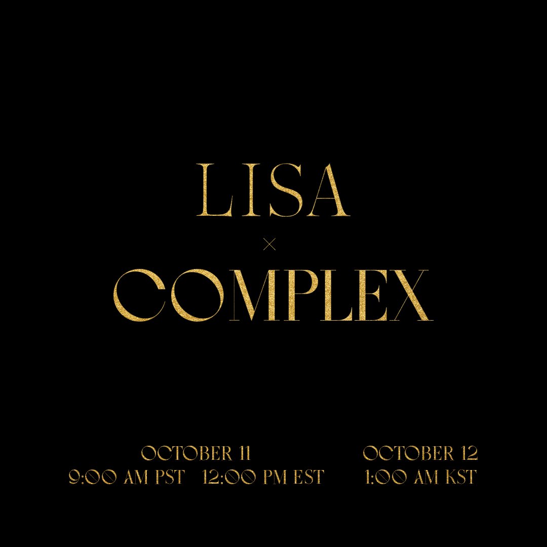 BLACKPINKMXCO's tweet photo. #LISA estará la próxima semana en “COMPLEX”, uno de los medios más grandes de cultura hiphop en USA.

🗓 Octubre 11
🕛 11AM México 🇲🇽
🖥 https://t.co/PBQINHyRWQ

@BLACKPINK https://t.co/9QU828hn7c