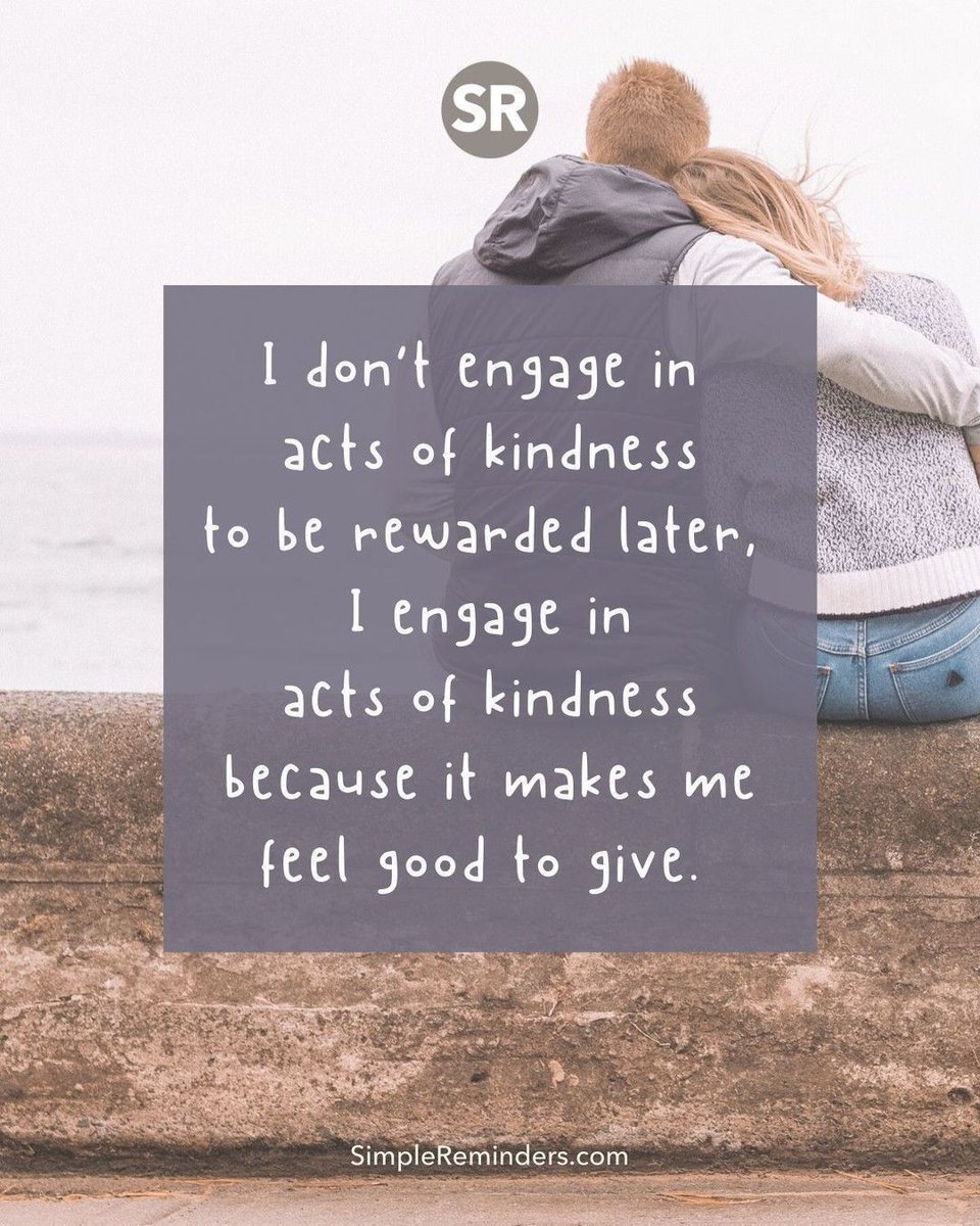 Simple Reminders (@simplereminders) on Twitter photo I don’t engage in acts of kindness to be rewarded later, I engage in acts of kindness because it makes me feel good to give.
<a href="/GoMcGillMedia/">McGill Media</a> <a href="/JenniMcGill_/">Jenni Young McGill</a> <a href="/BryantMcGill/">Bryant McGill</a>
#simplereminders #quotes #quoteoftheday #life #positivewords #positivethinking #inspirationalquote I don’t engage in acts of kindness to be rewarded later, I engage in acts of kindness because it makes me feel good to give.
<a href="/GoMcGillMedia/">McGill Media</a> <a href="/JenniMcGill_/">Jenni Young McGill</a> <a href="/BryantMcGill/">Bryant McGill</a>
#simplereminders #quotes #quoteoftheday #life #positivewords #positivethinking #inspirationalquote